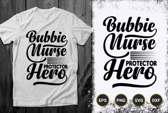 Bubbie Nurse Hero Graphics for T-Shirt Designs