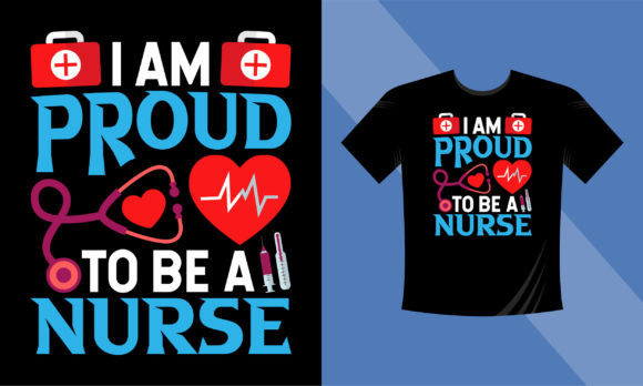 I Am Proud to Be a Nurse Graphics and Print Templates
