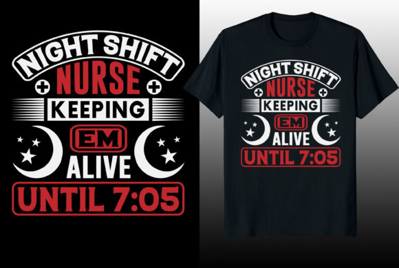 Night Shift Nurse Graphics & T-Shirt Designs