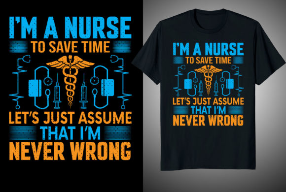 Nurse Humor Graphics for T-Shirt Designs