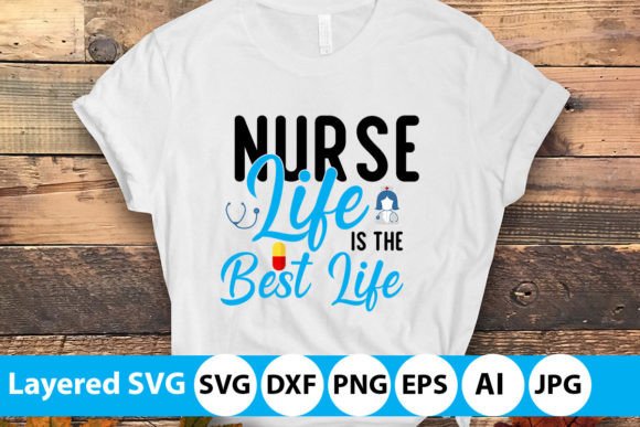 Nurse Life Graphics for T-Shirt Designs