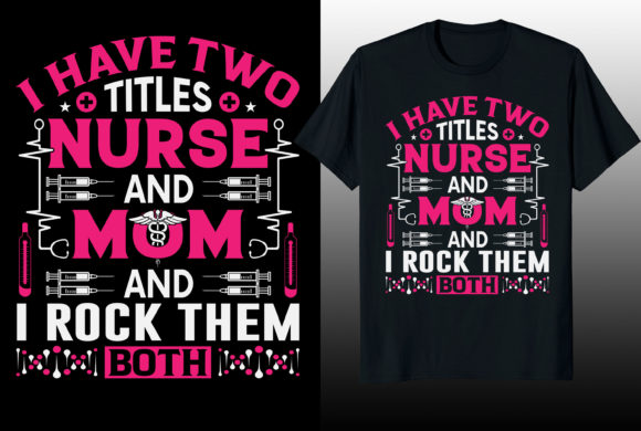 Nurse Mom Graphics for T-Shirt Designs