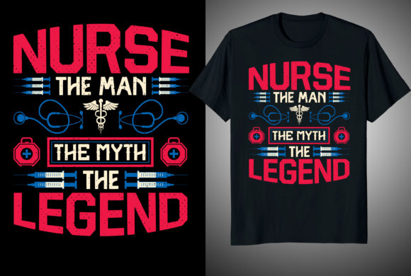 Nurse the Man Myth: Graphics for T-Shirt Designs