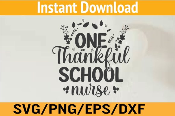 One Thankful School Nurse Graphics & Templates