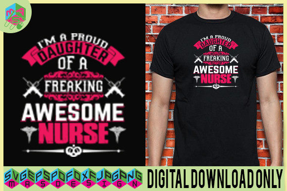 Proud Nurse Daughter Graphics & Print Templates